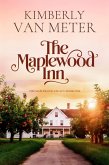 The Maplewood Inn (The Maplewood Legacy, #1) (eBook, ePUB) The Maplewood Inn (The Maplewood Legacy, #1) (eBook, ePUB)