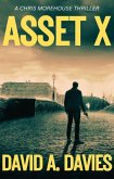 Asset X (Chris Morehouse, #4) (eBook, ePUB) Asset X (Chris Morehouse, #4) (eBook, ePUB)