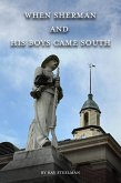 When Sherman and His Boys Came South (eBook, ePUB)