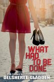 What Had to Be Done (eBook, ePUB) What Had to Be Done (eBook, ePUB)