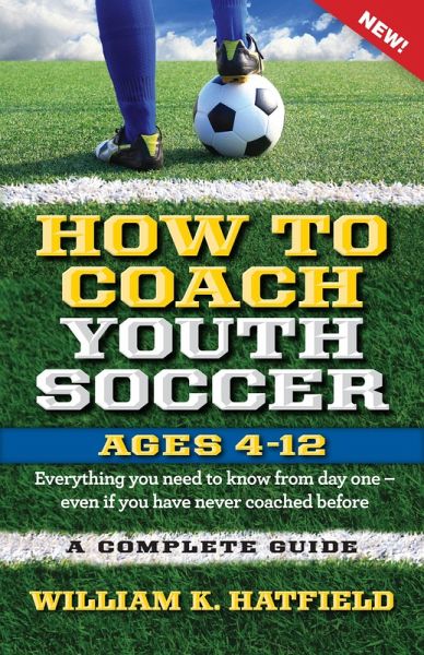 How to Coach Youth Soccer Ages 4-12 (eBook, ePUB)