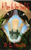 A Place No One Should Go (eBook, ePUB) A Place No One Should Go (eBook, ePUB)