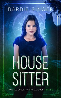 The House Sitter (Spirit Catcher, #2) (eBook, ePUB) Cover The House Sitter (Spirit Catcher, #2) (eBook, ePUB)