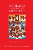 Orthodox Saints of the British Isles: Volume Two - April - June (eBook, ePUB) Orthodox Saints of the British Isles: Volume Two - April - June (eBook, ePUB)