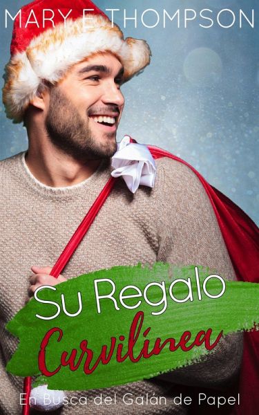Su Regalo Curvilínea (En Busca del Galán de Papel, #5) (eBook, ePUB)