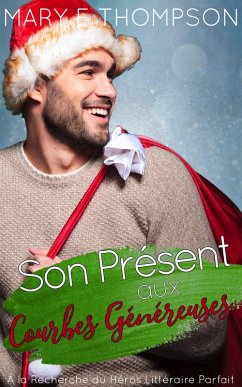 Cover Son Présent aux Courbes Généreuses (À la Recherche du Héros Littéraire Parfait, #5) (eBook, ePUB)