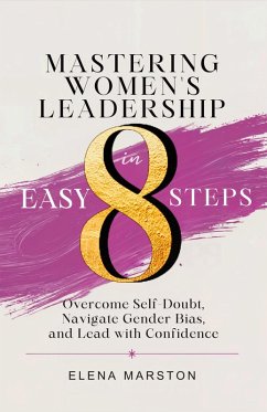 Cover Mastering Women's Leadership in Easy 8 Steps (eBook, ePUB)