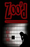 Zoo'd: A Horror in Reality (eBook, ePUB)