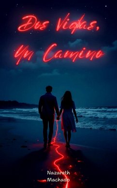 Dos vidas, un camino. (eBook, ePUB) - Machado, Nazareth