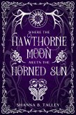 Where The Hawthorne Moon Meets The Horned Sun (eBook, ePUB) Where The Hawthorne Moon Meets The Horned Sun (eBook, ePUB)