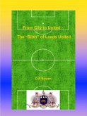 From City to United - The "Birth" of Leeds United (eBook, ePUB)