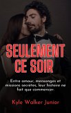 Seulement ce soir (eBook, ePUB) Seulement ce soir (eBook, ePUB)