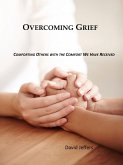 Overcoming Grief: Comforting Others with the Comfort We Have Received (eBook, ePUB)