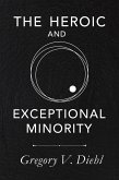 The Heroic and Exceptional Minority: A Guide to Mythological Self-Awareness and Growth (eBook, ePUB)