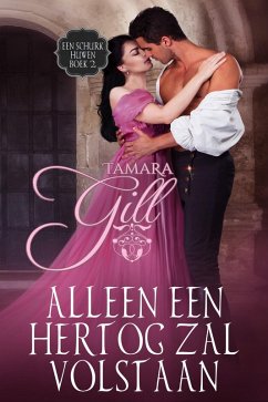 Cover Alleen een Hertog Zal Volstaan (Een Schurk Huwen, #2) (eBook, ePUB)