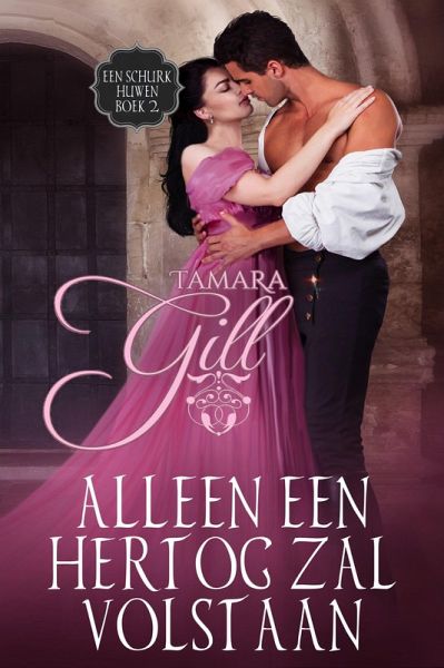 Alleen een Hertog Zal Volstaan (Een Schurk Huwen, #2) (eBook, ePUB)
