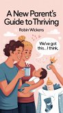 Surviving Newborn Life A Practical Guide for Exhausted Parents (The Honest Parent Series, #1) (eBook, ePUB)