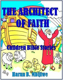 Cover The Architect of Faith: Children Bible Stories (eBook, ePUB)