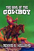 The Soul of the Cowboy (eBook, ePUB) The Soul of the Cowboy (eBook, ePUB)