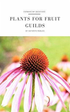 Plants For Fruit Guilds (eBook, ePUB) - Robles, Kathryn