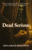 Dead Serious: The Contract Said 