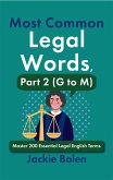 Most Common Legal Words, Part 2 (G to M): Master 200 Essential Legal English Terms (eBook, ePUB) Most Common Legal Words, Part 2 (G to M): Master 200 Essential Legal English Terms (eBook, ePUB)