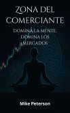 Zona del comerciante - Domina la mente, domina los mercados (eBook, ePUB)
