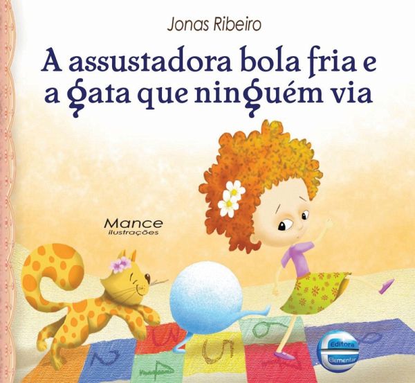 A assustadora bola fria e a gata que ninguém via (eBook, ePUB)