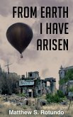 From Earth I Have Arisen (eBook, ePUB)