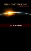 The Honeybee King: Last Man On Earth (eBook, ePUB) The Honeybee King: Last Man On Earth (eBook, ePUB)