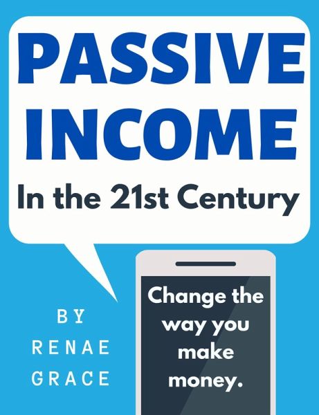 Passive Income in the 21st Century (eBook, ePUB)