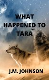 What Happened to Tara (eBook, ePUB) What Happened to Tara (eBook, ePUB)