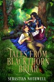 Tales from Blackthorn Briar (eBook, ePUB) Tales from Blackthorn Briar (eBook, ePUB)