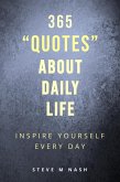 365 Quotes about Daily Life - Inspire Yourself Every Day (eBook, ePUB)