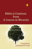Biblical Citations from A Course in Miracles (eBook, ePUB) Biblical Citations from A Course in Miracles (eBook, ePUB)