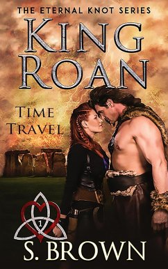 Cover King Roan: Time Travel, Book One - The Eternal Knot Series (eBook, ePUB)
