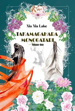 Takamagahara Monogatari Volume One (eBook, ePUB) - Lake, Xia Xia
