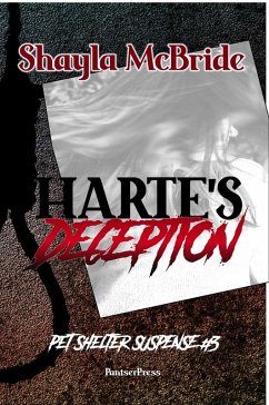 Harte's Deception, Third in the Pet Shelter Series (Pet Shelter Suspense, #3) (eBook, ePUB) - McBride, Shayla