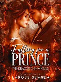 Cover Falling for a Prince (The Dragon Chronicles, #1) (eBook, ePUB)