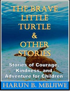 The Brave Little Turtle & Other Stories (eBook, ePUB) Cover The Brave Little Turtle & Other Stories (eBook, ePUB)