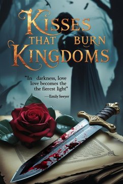 Cover Kisses That Burn Kingdoms (eBook, ePUB)