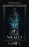 His Wicked Games (Standalones in the Daem Realm) (eBook, ePUB) His Wicked Games (Standalones in the Daem Realm) (eBook, ePUB)