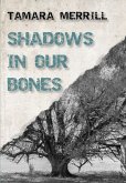 Shadows in Our Bones (eBook, ePUB) Shadows in Our Bones (eBook, ePUB)