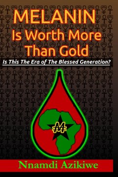 Cover Melanin Is Worth More Than Gold (eBook, ePUB)