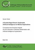 A Double-Edged Sword: Explainable Artificial Intelligence for Medical Applications (eBook, PDF)