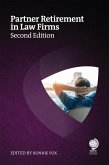 Partner Retirement in Law Firms (eBook, ePUB) Partner Retirement in Law Firms (eBook, ePUB)