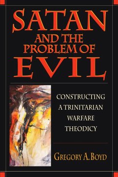 Satan and the Problem of Evil (eBook, ePUB) - Boyd, Gregory A.