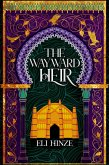 The Wayward Heir (The Imposter King, #3) (eBook, ePUB) The Wayward Heir (The Imposter King, #3) (eBook, ePUB)