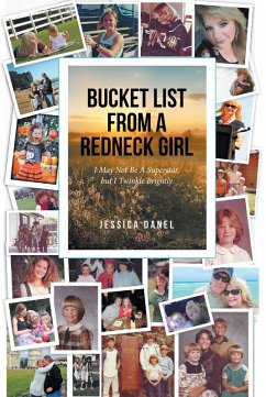 BUCKET LIST FROM A REDNECK GIRL (eBook, ePUB) - Danel, Jessica