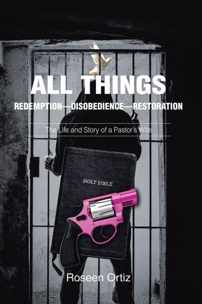 All Things: Redemption--Disobedience--Restoration (eBook, ePUB) All Things: Redemption--Disobedience--Restoration (eBook, ePUB)